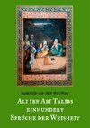 Des rechtgeleiteten Kalifen Ali ibn Abi Talib einhundert Sprüche der Weisheit