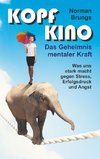 Kopf-Kino - Das Geheimnis mentaler Kraft