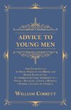 Advice to Young Men - And (Incidentally) to Young Women in the Middle and Higher Ranks of Life