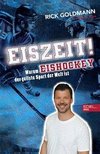 Eiszeit! Warum Eishockey der geilste Sport der Welt ist