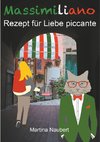 Massimiliano Rezept für Liebe piccante