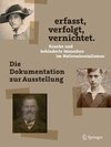 erfasst, verfolgt, vernichtet - Die Dokumentation zur Ausstellung