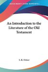 An Introduction to the Literature of the Old Testament