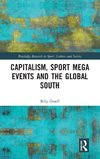 Capitalism, Sport Mega Events and the Global South