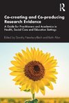 Co-creating and Co-producing Research Evidence