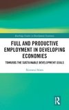 Full and Productive Employment in Developing Economies