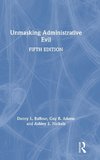 Unmasking Administrative Evil