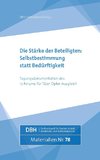 Die Stärke der Beteiligten:  Selbstbestimmung statt Bedürftigkeit