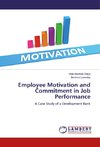 Employee Motivation and Commitment in Job Performance