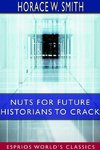 Nuts for Future Historians to Crack (Esprios Classics)