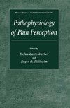 Pathophysiology of Pain Perception