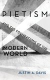 Pietism and the Foundations of the Modern World