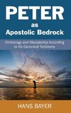 Peter as Apostolic Bedrock