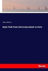 Hyde Park from Domesday-book to Date