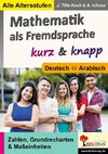 Mathematik als Fremdsprache / Deutsch und Arabisch ... kurz & knapp