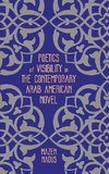 Poetics of Visibility in the Contemporary Arab American Novel