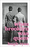 When Brooklyn Was Queer: A History