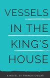Vessels in the King's House