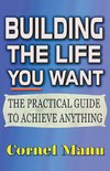 Building The Life You Want