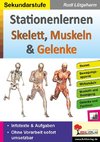 Stationenlernen Skelette, Muskeln & Gelenke