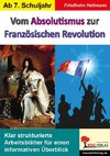 Vom Absolutismus zur Französischen Revolution