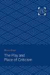 The Play and Place of Criticism