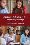 Academic Advising in the Community College