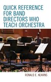 Quick Reference for Band Directors Who Teach Orchestra