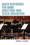 Quick Reference for Band Directors Who Teach Orchestra