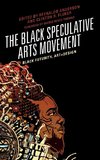 The Black Speculative Arts Movement