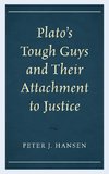 Plato's Tough Guys and Their Attachment to Justice