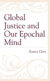 Global Justice and Our Epochal Mind