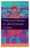 Politics of Children in Latin American Cinema