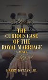 The Curious Case of the Royal Marriage