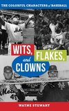 Wits, Flakes, and Clowns