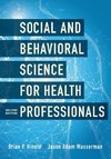 Social and Behavioral Science for Health Professionals, Second Edition