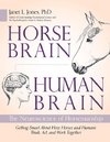 Horse Brain, Human Brain: The Neuroscience of Horsemanship