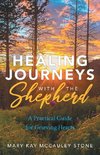 Healing Journeys with the Shepherd