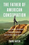 The Father of American Conservation