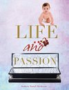 Life and Passion