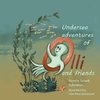 Undersea  Adventures of  Olli and Friends