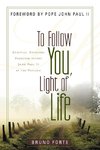 To Follow You, Light of Life