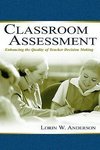 Anderson, L: Classroom Assessment