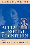 Forgas, J: Handbook of Affect and Social Cognition