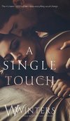 A Single Touch