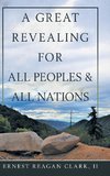 A Great Revealing for All Peoples & All Nations