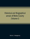 Historical and biographical annals of Berks County, Pennsylvania, embracing a concise history of the county and a genealogical and biographical record of representative families (Volume I)