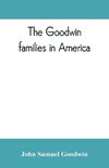 The Goodwin families in America