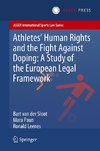 Athletes' Human Rights and the Fight Against Doping: A Study of the European Legal Framework