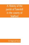 A history of the parish of Tatenhill in the county of Stafford